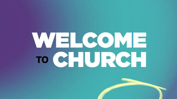 Welcome to Church: HD slide