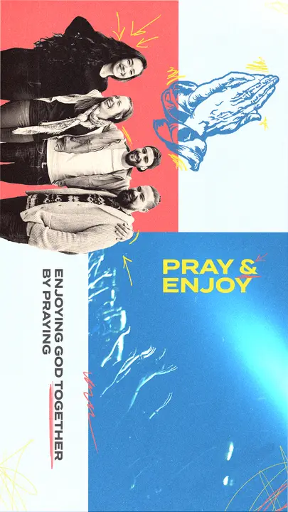 Pray & Enjoy: story
