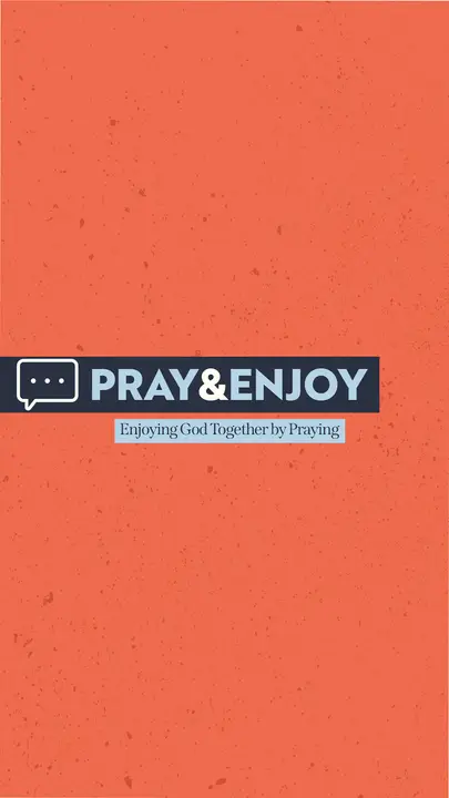 Pray & Enjoy: story