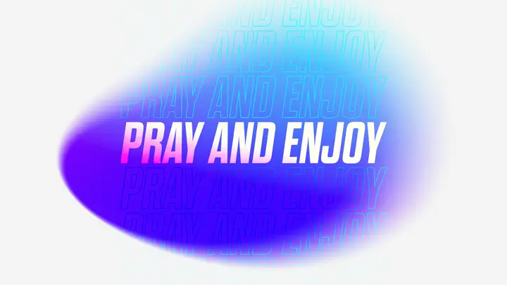 Pray & Enjoy: HD slide