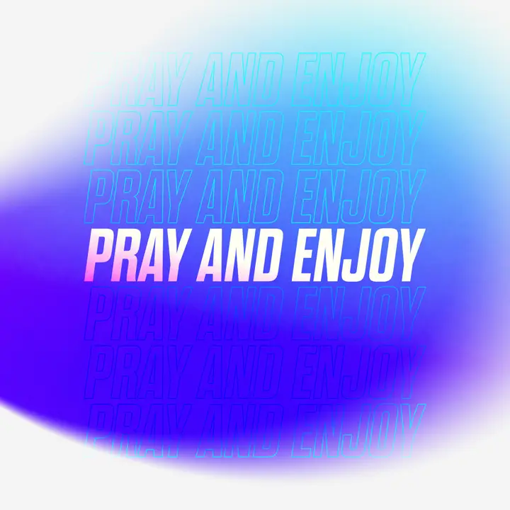 Pray & Enjoy: social post
