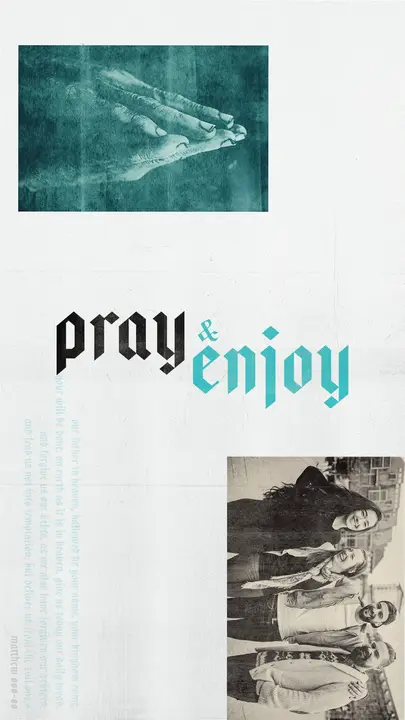 Pray & Enjoy: story