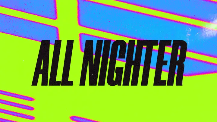 All Nighter: 4K slide