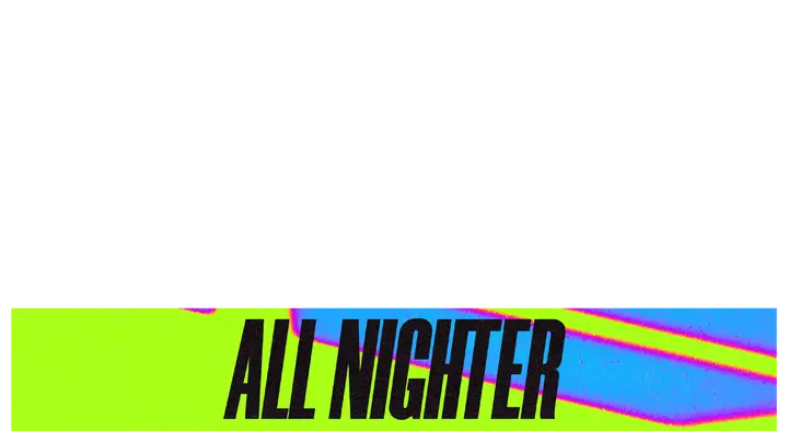 All Nighter: lower third