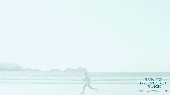 Run To the Secret Place: notes slide