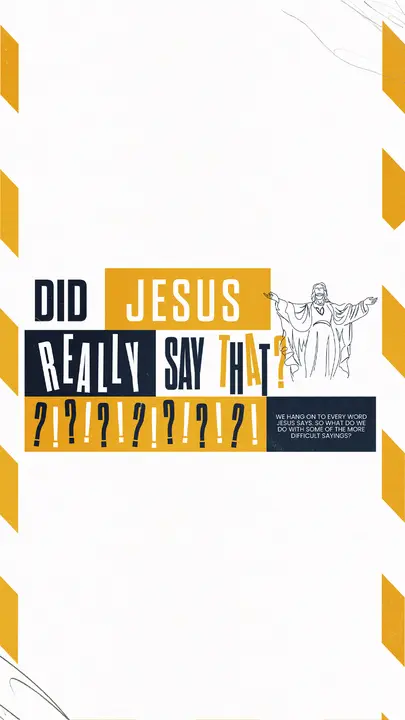 Did Jesus Really Say That: story