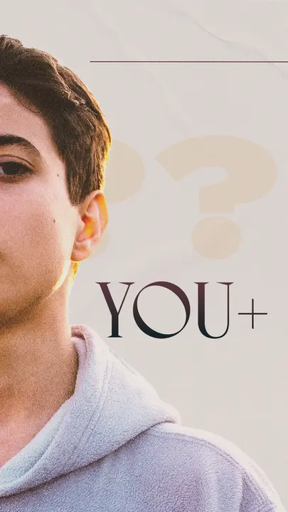 You+: story