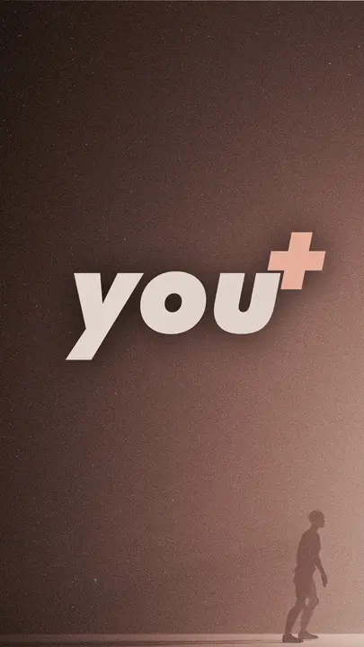 You+: story