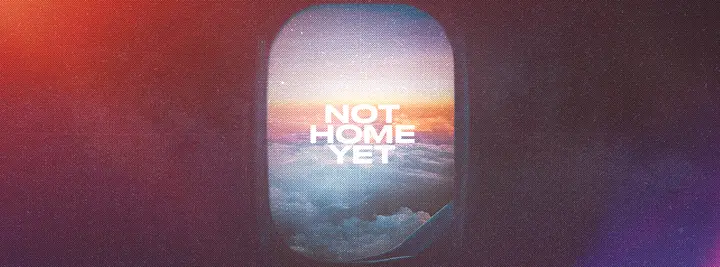 Not Home Yet: facebook cover