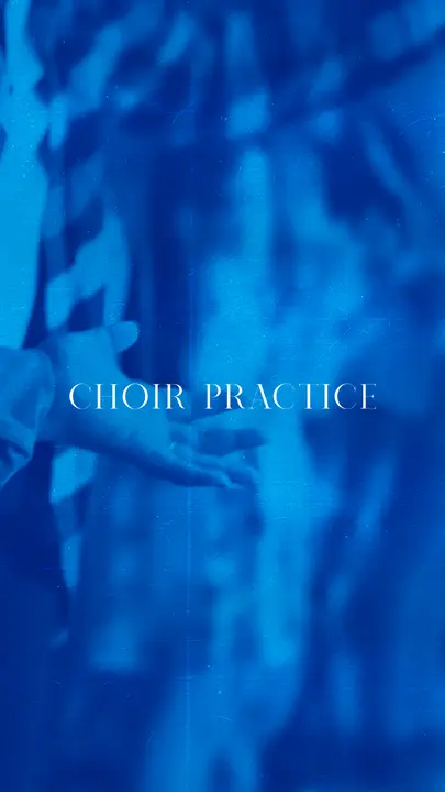 Choir Practice: story