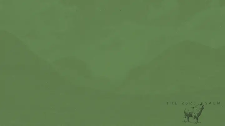 The 23rd Psalm: notes slide