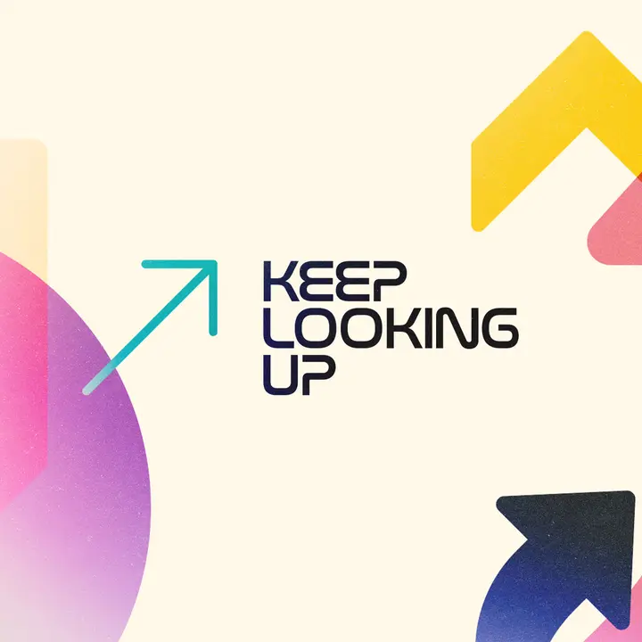 Keep Looking Up: social post