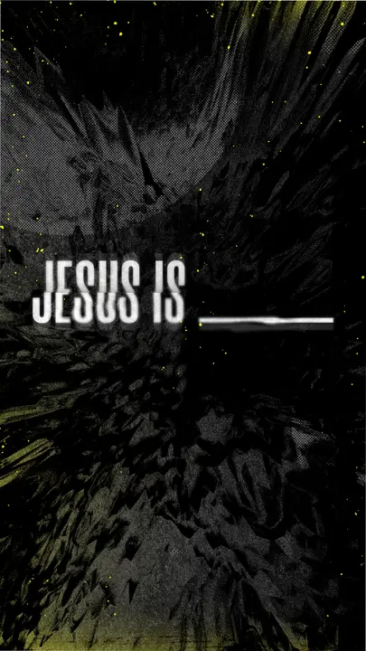 Jesus Is: story