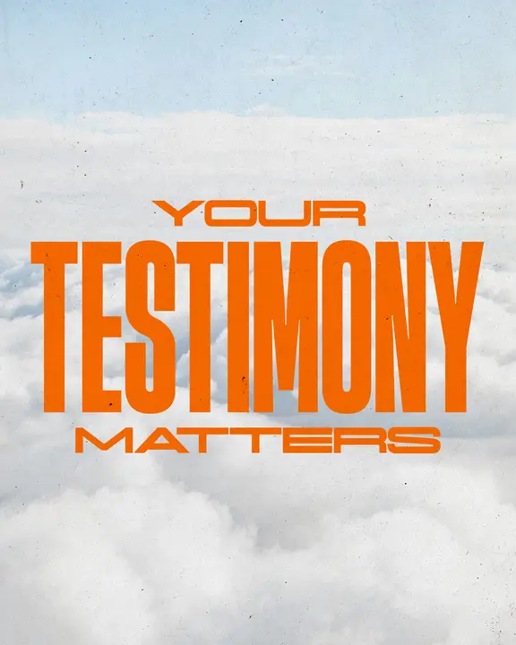 Your Testimony Matters: social post
