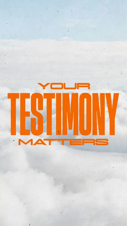 Your Testimony Matters: story