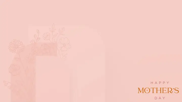 Happy Mother’s Day: notes slide