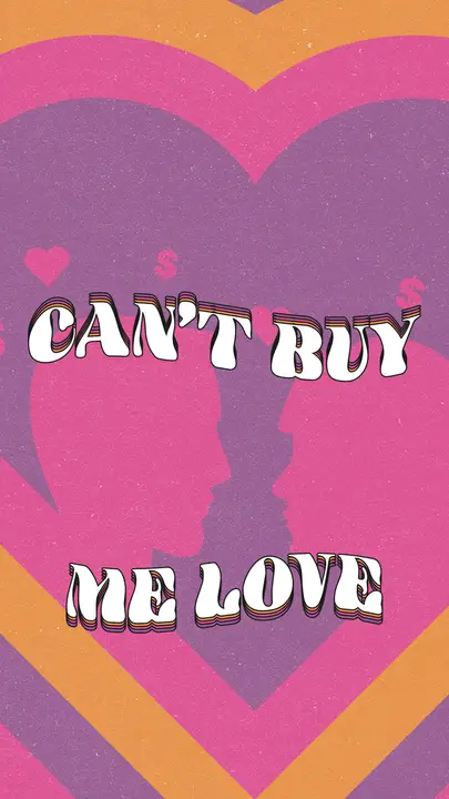Can’t Buy Me Love: story