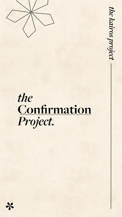The Confirmation Project: story