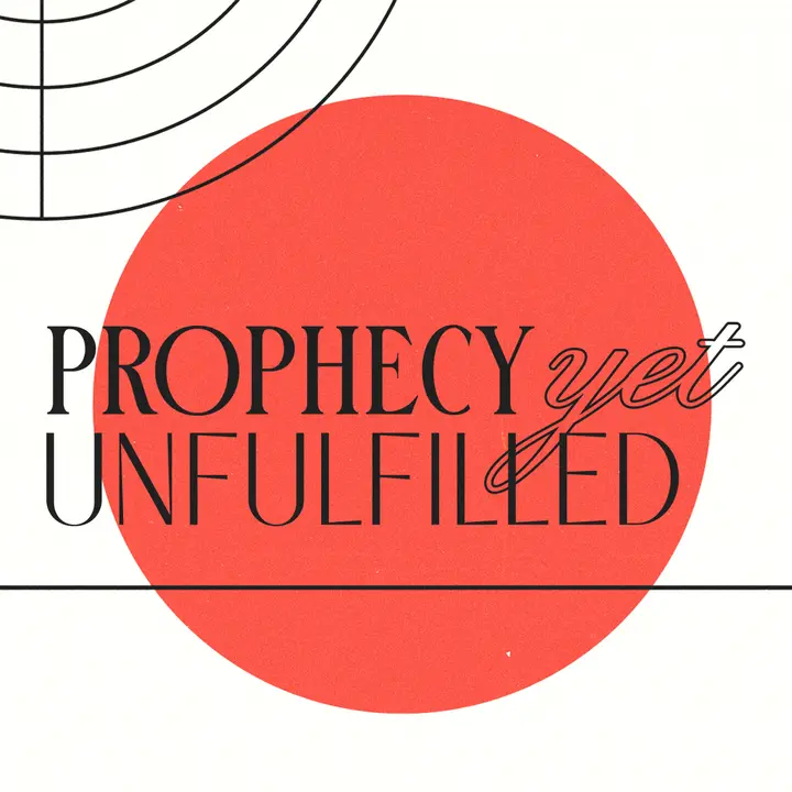 Prophecy Yet Unfulfilled: social post