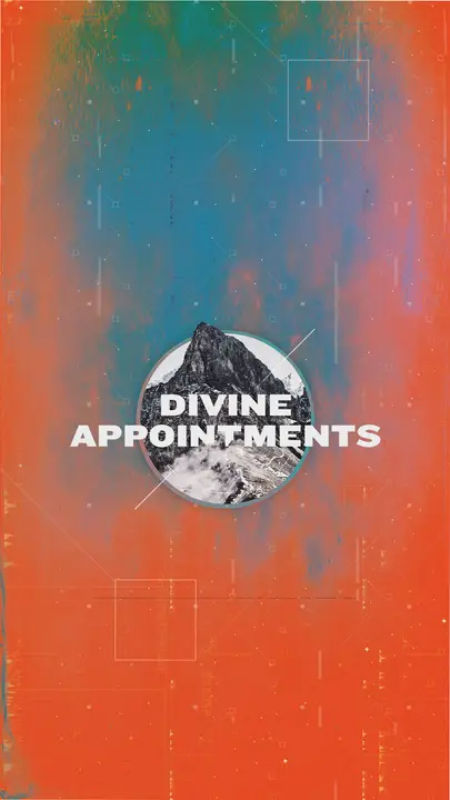 Divine Appointments: story