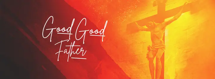 Good Good Father: facebook cover