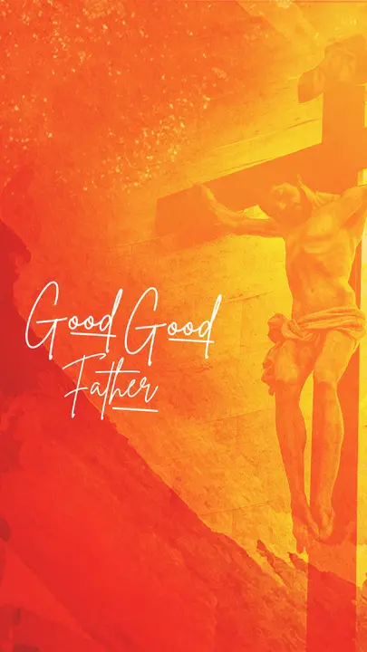 Good Good Father: story