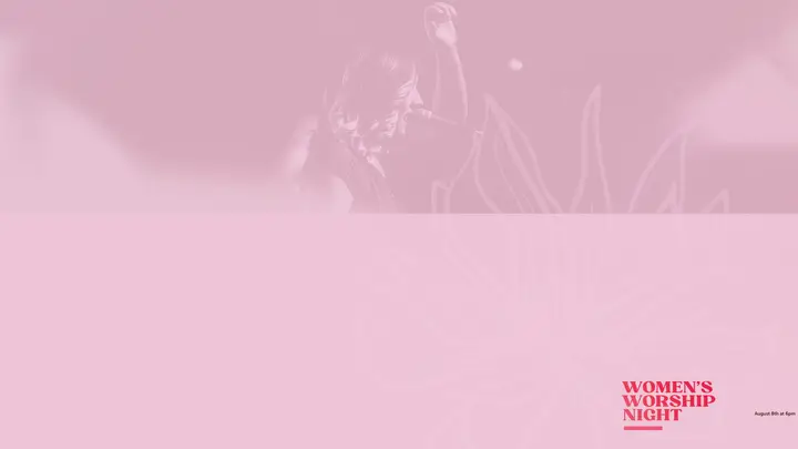 Women’s Worship Night: notes slide
