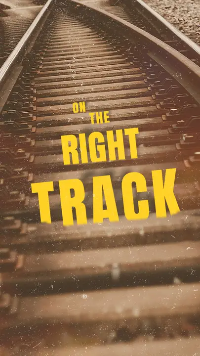 On the Right Track: story