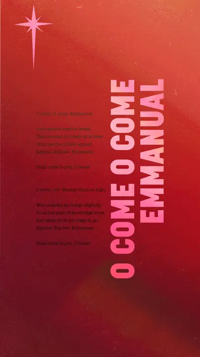 O Come O Come Emmanual: story