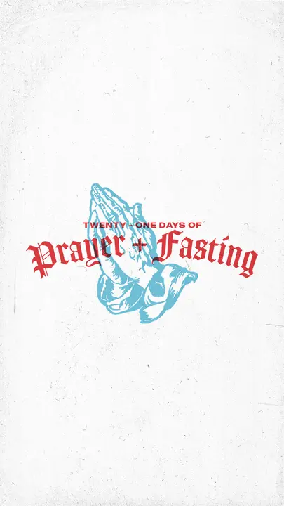 21 Days of Prayer and Fasting: story