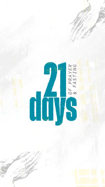 21 Days of Prayer & Fasting: story