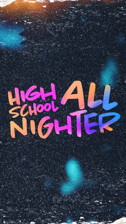 High School All Nighter: story