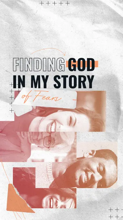 Finding God in My Story of Fears: story