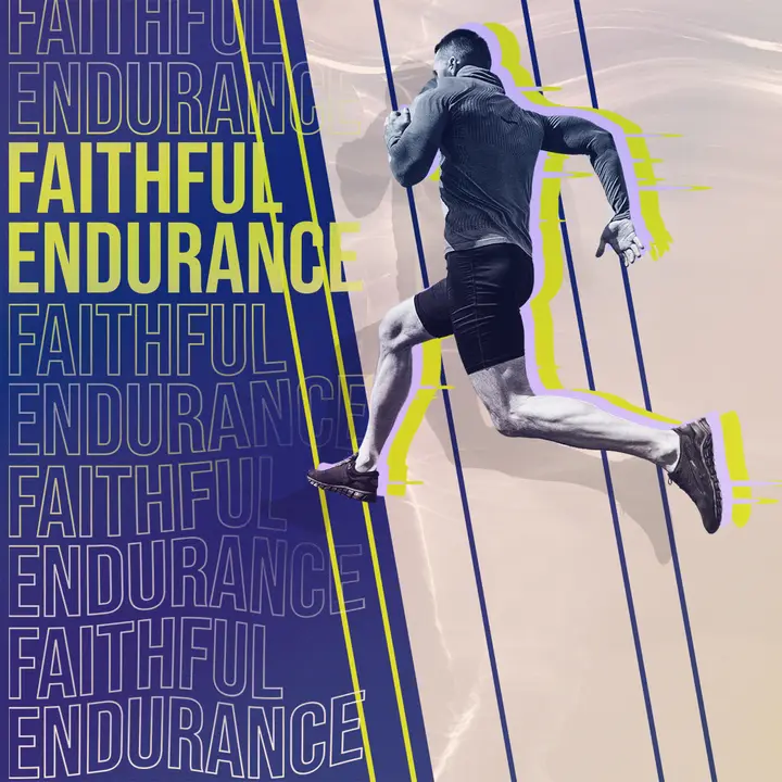 Faithful Endurance: social post