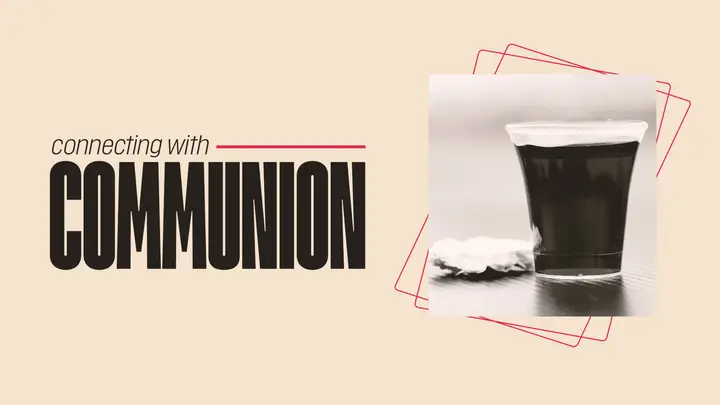 Connecting With Communion: HD slide