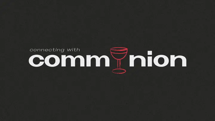 Connecting With Communion: HD slide