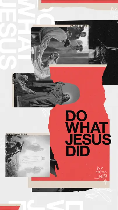 Do What Jesus Did: story