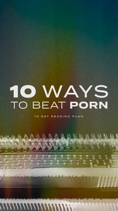 10 Ways to Beat Porn: story