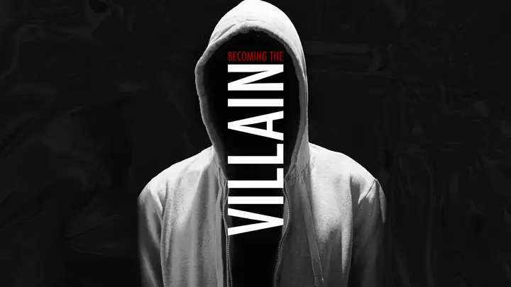 Becoming the Villain: HD slide