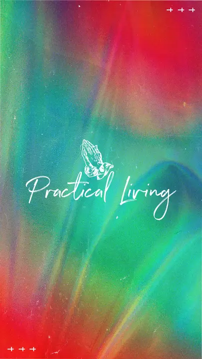 Practical Living: story