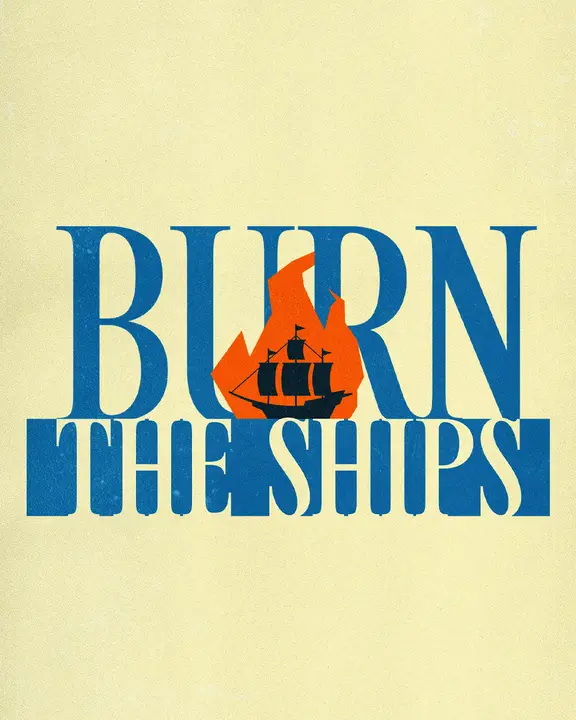 Burn the Ships: social post