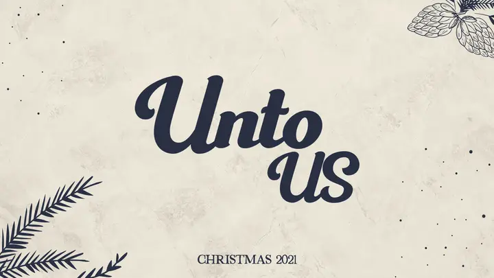 Unto Us: HD slide