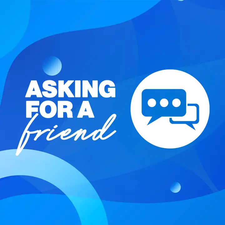 Asking for a Friend: social post