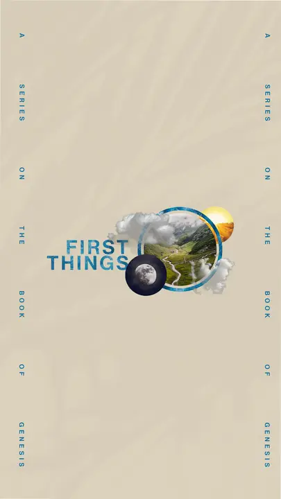 First Things: story
