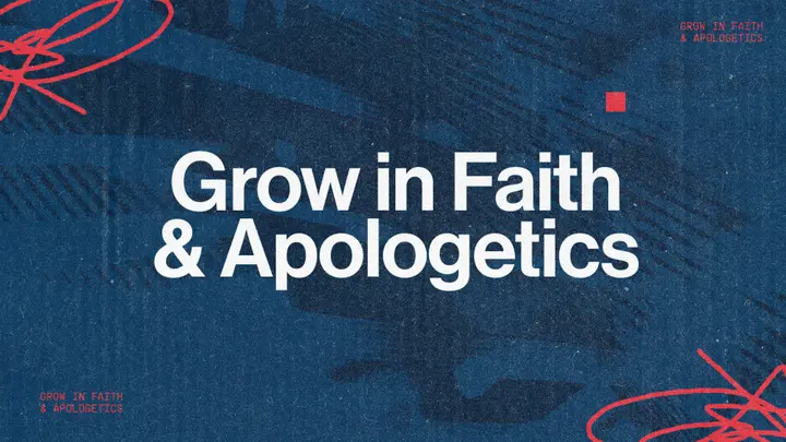 Grow in Faith and Apologetics: 4K slide