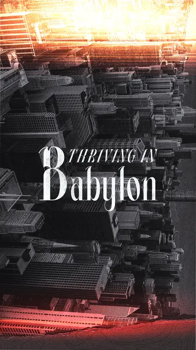 Thriving In Babylon: story