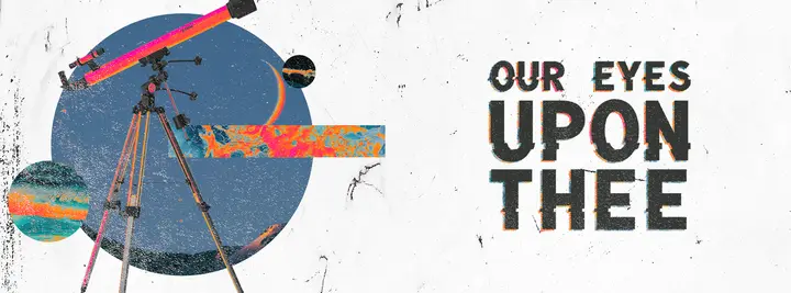Our Eyes Upon Thee: facebook cover
