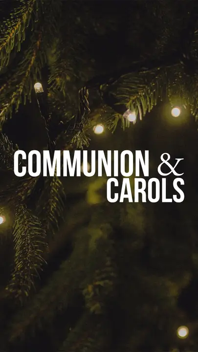Communion & Carols: story
