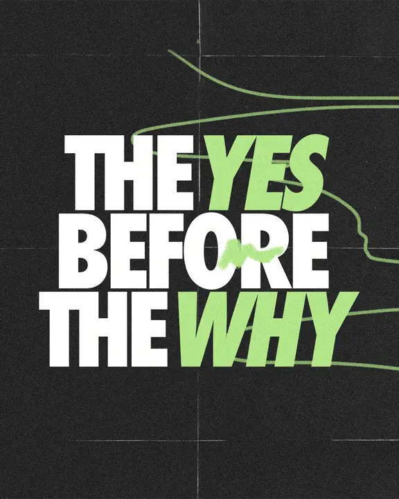 The Yes Before the Why: social post