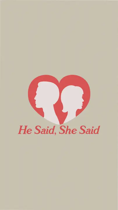 He Said, She Said: story